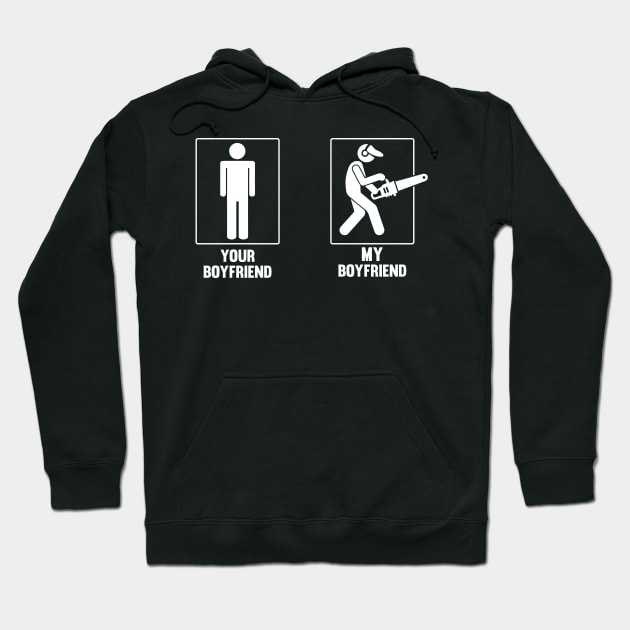 Your Boyfriend My Boyfriend Chainsaw Hoodie by Tee-hub